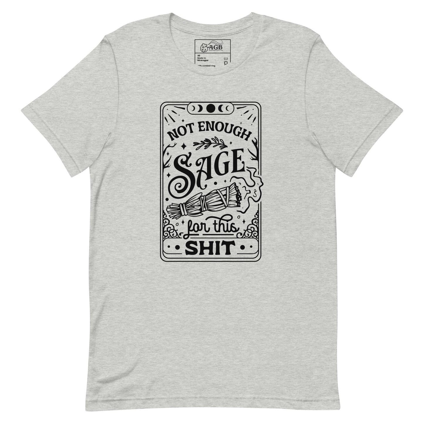 Not Enough Sage for This Shit Graphic T-shirt