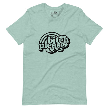 Bitch Please with Rainbows Graphic T-shirt