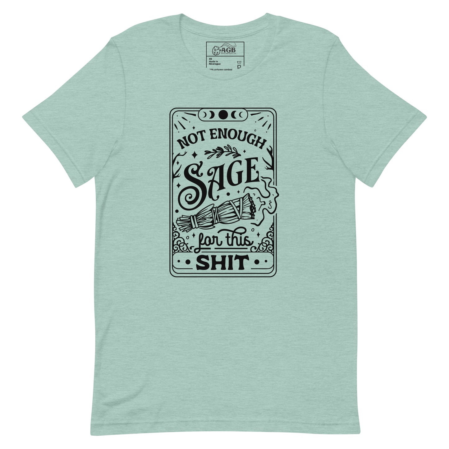 Not Enough Sage for This Shit Graphic T-shirt