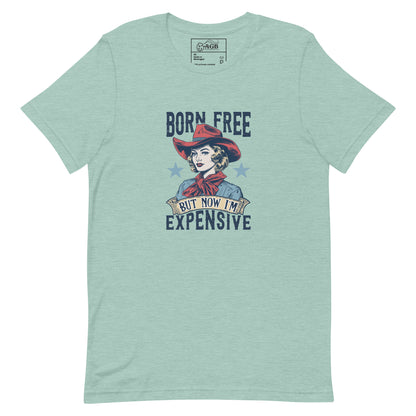 Born Free But Now I'm Expensive Graphic T-shirt