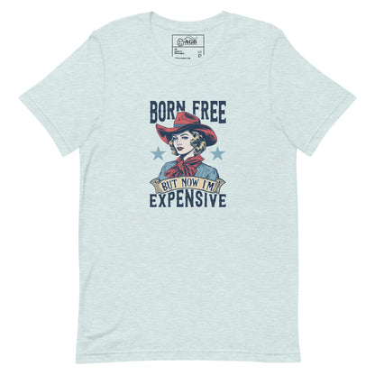 Born Free But Now I'm Expensive Graphic T-shirt