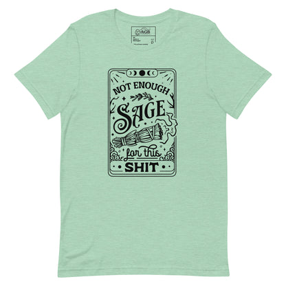 Not Enough Sage for This Shit Graphic T-shirt