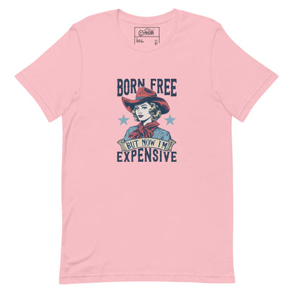 Born Free But Now I'm Expensive Graphic T-shirt